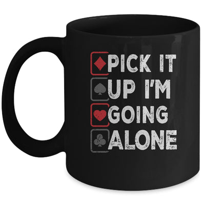 Pick It Up Im Going Alone Euchre Player Gamers Funny Mug | teecentury