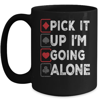 Pick It Up Im Going Alone Euchre Player Gamers Funny Mug | teecentury