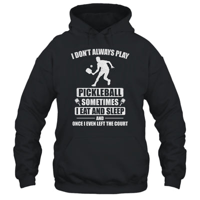 Pickleball For Men Women Funny Pickleball Paddle T-Shirt & Hoodie | Teecentury.com