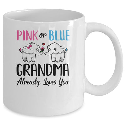 Pink Or Blue Gender Reveal Grandma Already Loves You Mug Coffee Mug | Teecentury.com