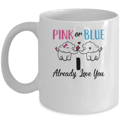 Pink Or Blue Gender Reveal I Already Love You Mug Coffee Mug | Teecentury.com