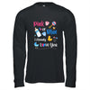 Pink Or Blue I Already Love You Gender Reveal T-Shirt & Hoodie | Teecentury.com