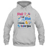 Pink Or Blue I Already Love You Gender Reveal Party T-Shirt & Hoodie | Teecentury.com