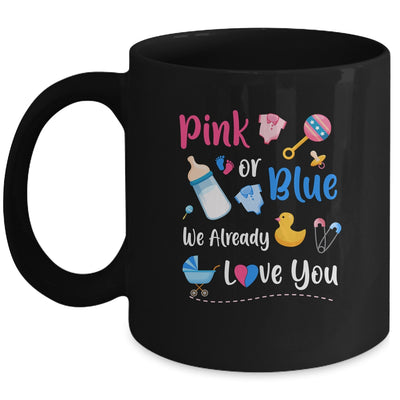 Pink Or Blue We Already Love You Gender Reveal Mug Coffee Mug | Teecentury.com