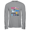 Pink Or Blue We Already Love You Gender Reveal Party T-Shirt & Hoodie | Teecentury.com