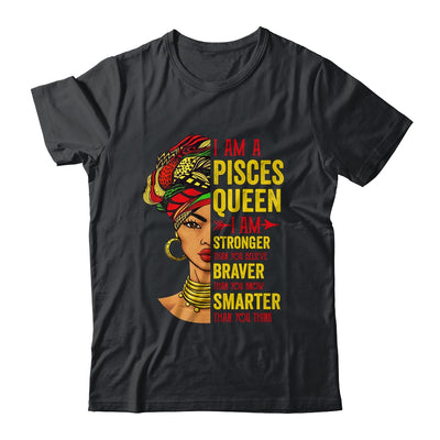 Pisces Queen I Am Stronger Birthday For Pisces Zodiac Shirt & Tank Top | teecentury