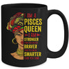 Pisces Queen I Am Stronger Birthday For Pisces Zodiac Mug | teecentury