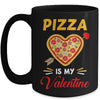 Pizza Is My Valentine Funny Valentines Day Boys Girls Kids Mug Coffee Mug | Teecentury.com