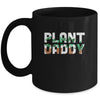 Plant Daddy Dad Gardener Gardening Father's Day Mug Coffee Mug | Teecentury.com