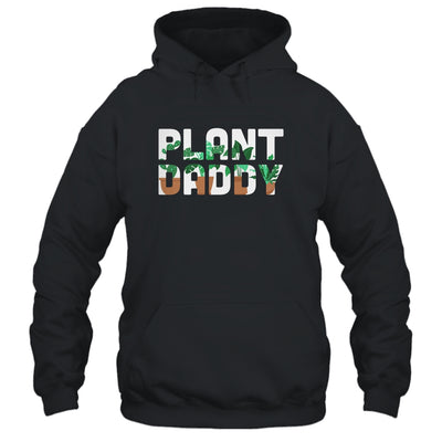 Plant Daddy Dad Gardener Gardening Father's Day T-Shirt & Hoodie | Teecentury.com