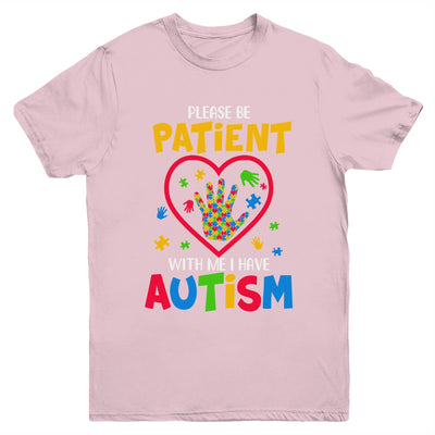 Please Be Patient With Me I Have Autism Youth Shirt | teecentury