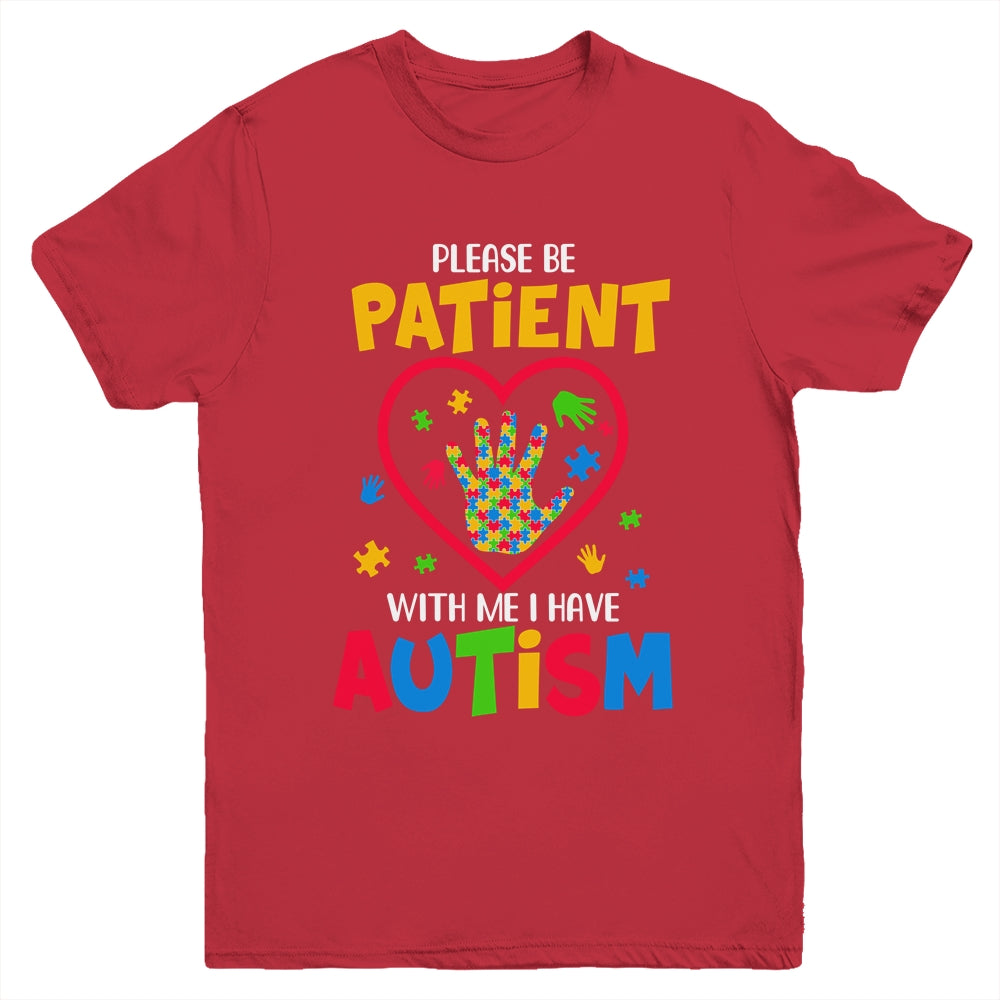 Please Be Patient With Me I Have Autism Youth Shirt | teecentury