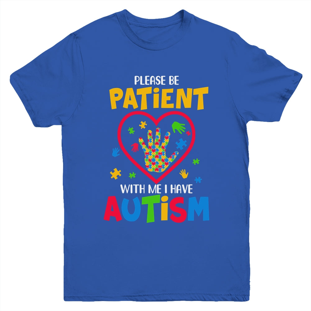 Please Be Patient With Me I Have Autism Youth Shirt | teecentury