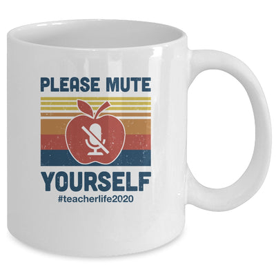 Please Mute Yourself Funny Teacher Virtually Distance Mug Coffee Mug | Teecentury.com