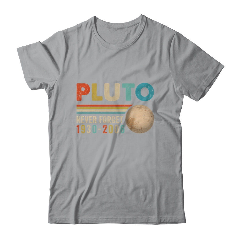 Pluto Never Forget Funny Astronomy Space Science Nerd Shirt & Hoodie | teecentury