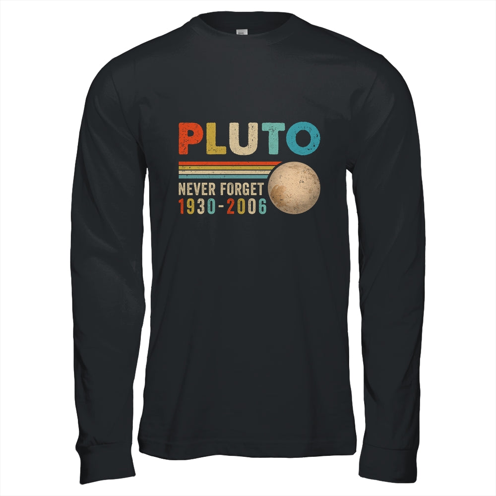 Pluto Never Forget Funny Astronomy Space Science Nerd Shirt & Hoodie | teecentury