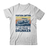 Pontoon Captain Like A Regular Captain Only More Drunker T-Shirt & Tank Top | Teecentury.com