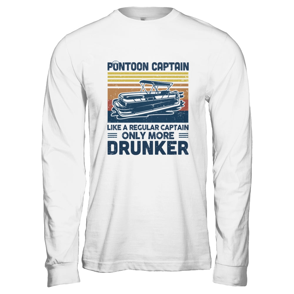 Pontoon Captain Like A Regular Captain Only More Drunker T-Shirt & Hoodie | Teecentury.com