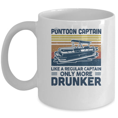 Pontoon Captain Like A Regular Captain Only More Drunker Mug Coffee Mug | Teecentury.com