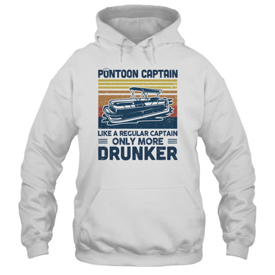 Pontoon Captain Like A Regular Captain Only More Drunker T-Shirt & Hoodie | Teecentury.com