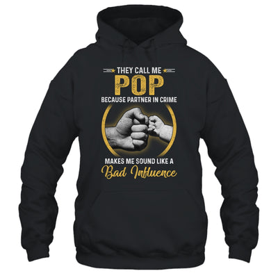 Pop For Men Funny Fathers Day They Call Me Pop T-Shirt & Hoodie | Teecentury.com