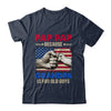 Pop Pop Because Grandpa Is For Old Guys USA Flag Grandpa Shirt & Hoodie | teecentury