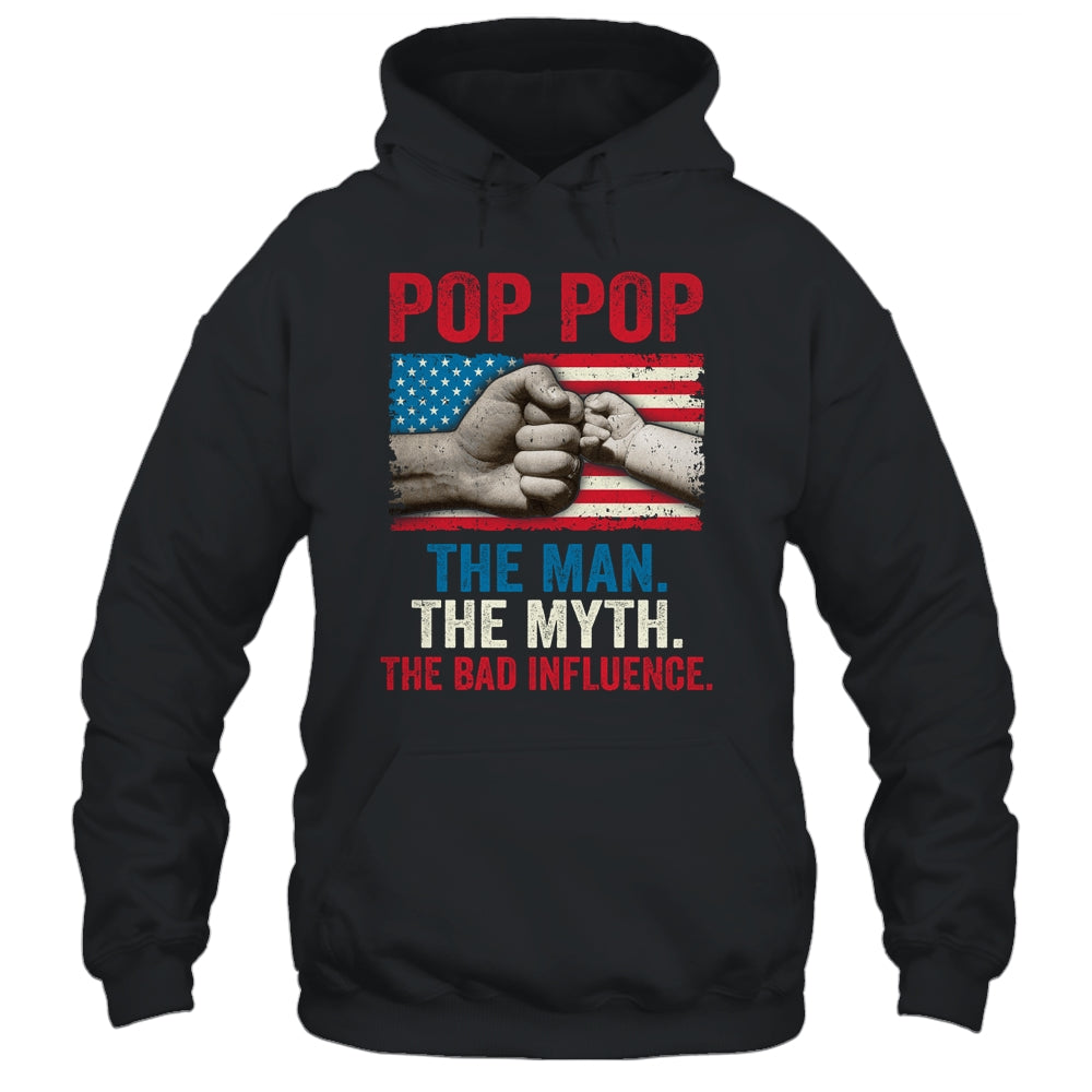 Pop Pop The Man The Myth The Bad Influence American Flag T-Shirt & Hoodie | Teecentury.com