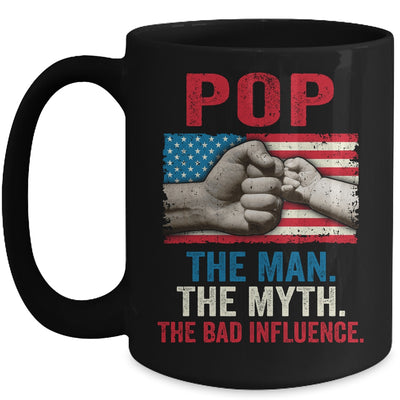 Pop The Man The Myth The Bad Influence American Flag Mug Coffee Mug | Teecentury.com