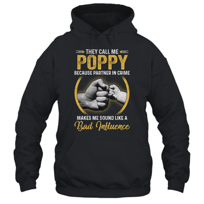 Poppy For Men Funny Fathers Day They Call Me Poppy T-Shirt & Hoodie | Teecentury.com