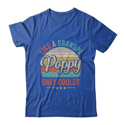 Poppy Like A Grandpa Only Cooler Vintage Dad Fathers Day Shirt & Hoodie | teecentury