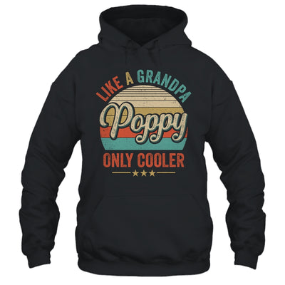 Poppy Like A Grandpa Only Cooler Vintage Dad Fathers Day Shirt & Hoodie | teecentury