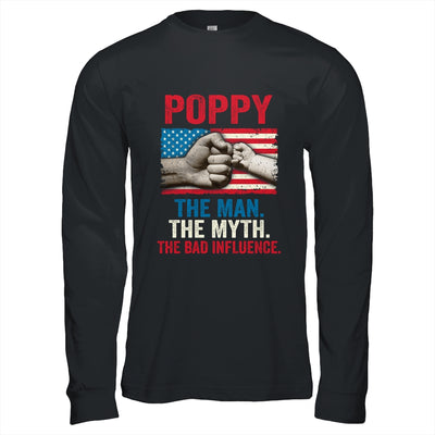 Poppy The Man The Myth The Bad Influence American Flag T-Shirt & Hoodie | Teecentury.com