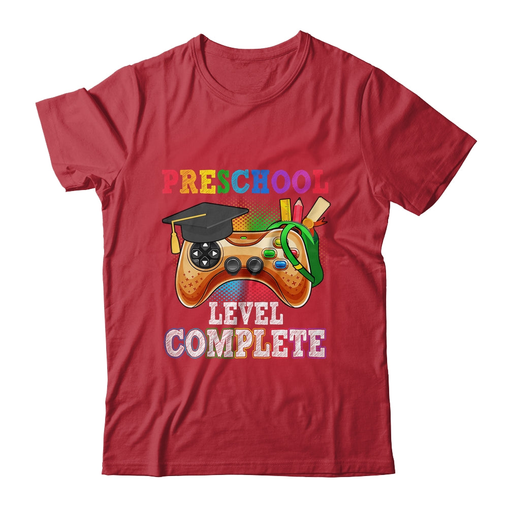 Preschool Level Complete Last Day Of School Graduation Shirt & Hoodie | teecentury