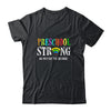 Preschool Strong No Matter Distance Virtual Learning T-Shirt & Hoodie | Teecentury.com