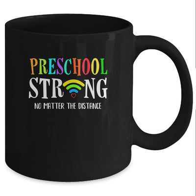Preschool Strong No Matter Distance Virtual Learning Mug Coffee Mug | Teecentury.com