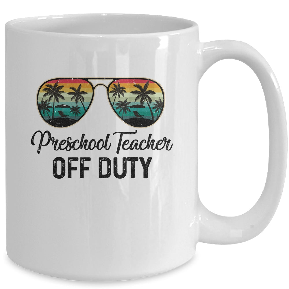 Preschool Teacher Off Duty Last Day Of School Teacher Summer Mug Coffee Mug | Teecentury.com