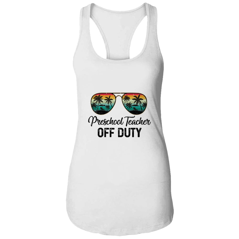 Preschool Teacher Off Duty Last Day Of School Teacher Summer T-Shirt & Tank Top | Teecentury.com