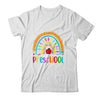 Preschool Teacher Rainbow First Day Of Back To School Shirt & Hoodie | teecentury