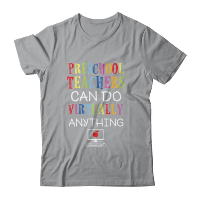 Preschool Teachers Can Do Virtually Anything Gift T-Shirt & Hoodie | Teecentury.com