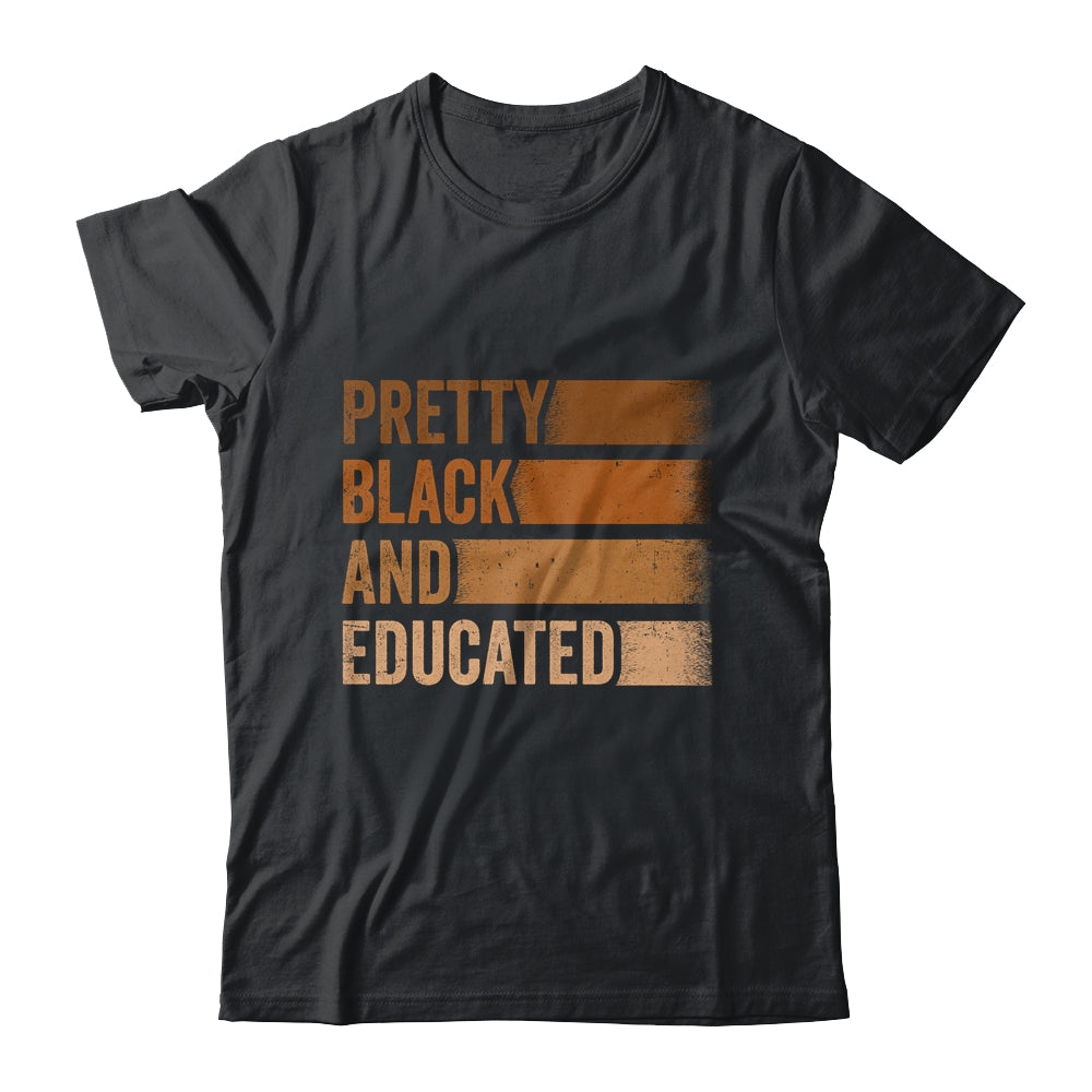 Pretty Black And Educated I Am The Strong African Queen Shirt & Hoodie | teecentury