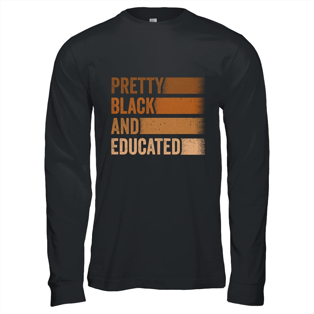 Pretty Black And Educated I Am The Strong African Queen Shirt & Hoodie | teecentury