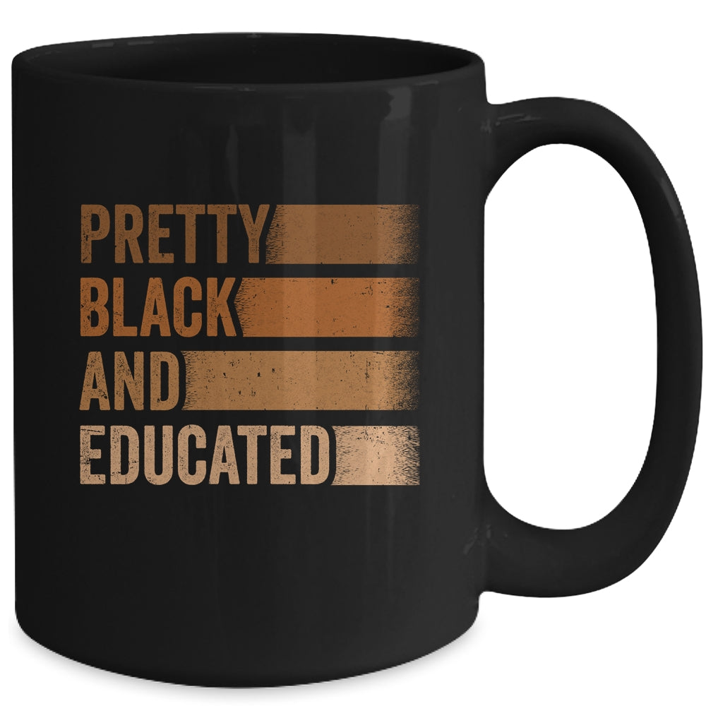 Pretty Black And Educated I Am The Strong African Queen Mug | teecentury