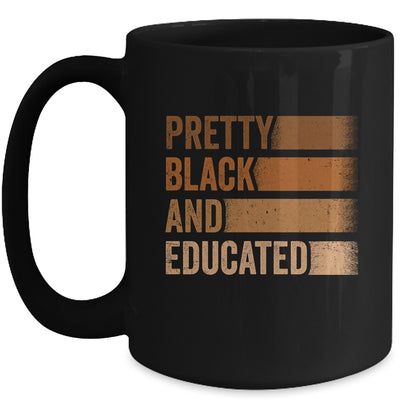 Pretty Black And Educated I Am The Strong African Queen Mug | teecentury