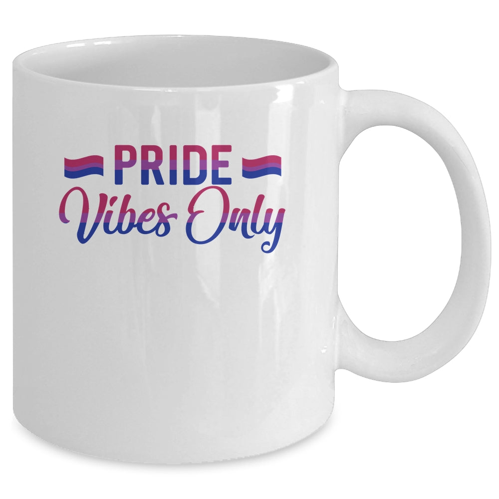 Pride Vibes Only Bisexual LGBTQIA Love Men Women Rainbow Mug Coffee Mug | Teecentury.com