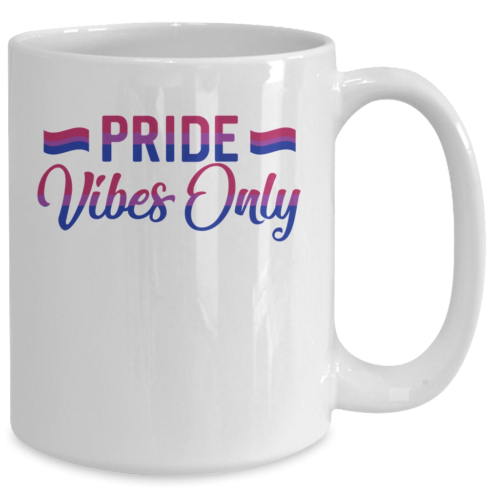 Pride Vibes Only Bisexual LGBTQIA Love Men Women Rainbow Mug Coffee Mug | Teecentury.com