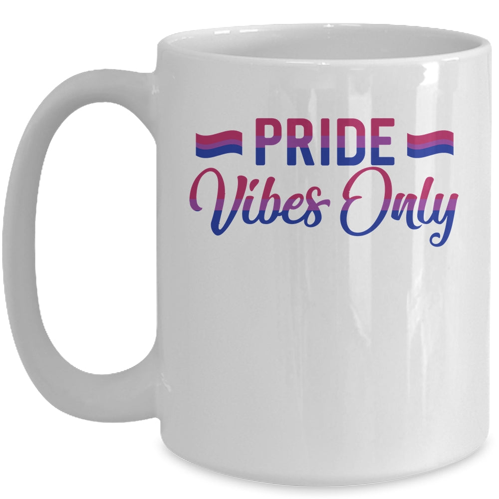 Pride Vibes Only Bisexual LGBTQIA Love Men Women Rainbow Mug Coffee Mug | Teecentury.com