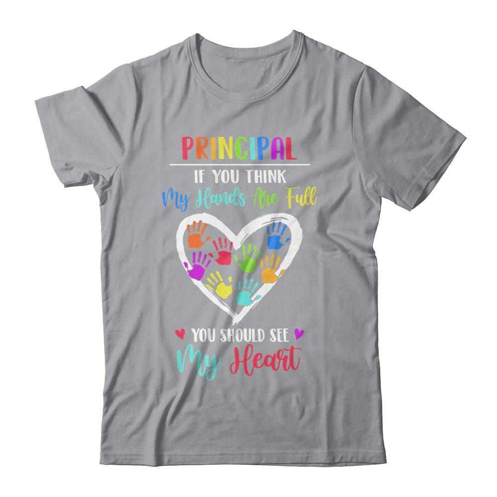 Principal Women If you think My Hands are full T-Shirt & Hoodie | Teecentury.com