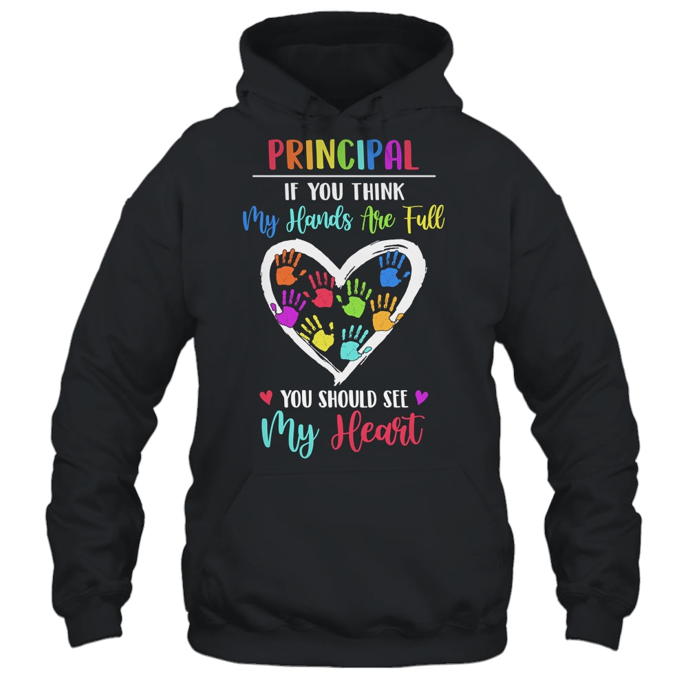 Principal Women If you think My Hands are full T-Shirt & Hoodie | Teecentury.com