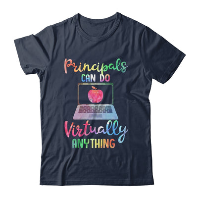 Principals Can Do Virtually Anything Funny Teacher Gift T-Shirt & Hoodie | Teecentury.com