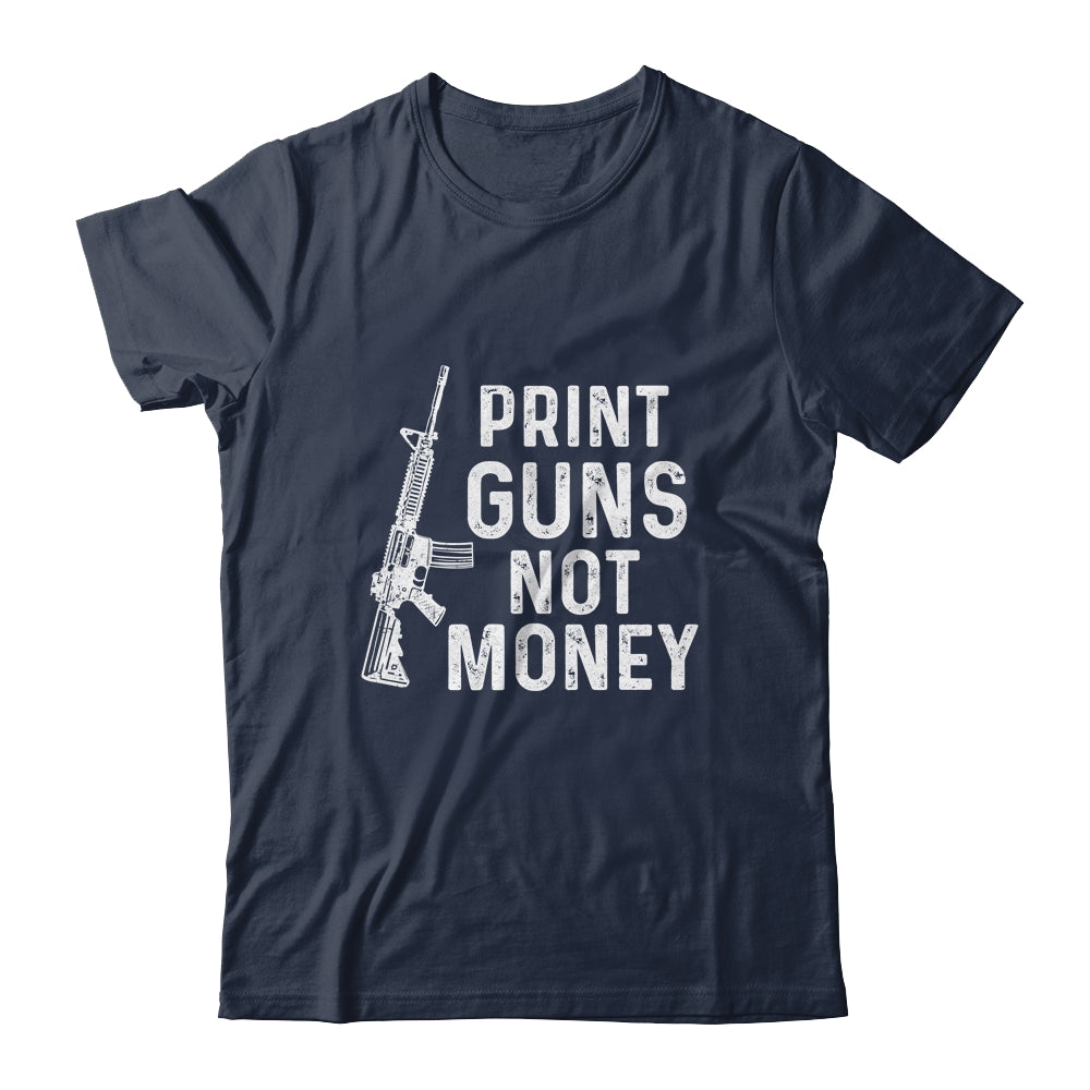 Print Guns Not Money Distressed Funny T-Shirt & Hoodie | Teecentury.com